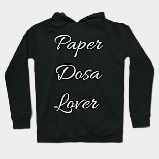 Paper Dosa Lover Hoodie
